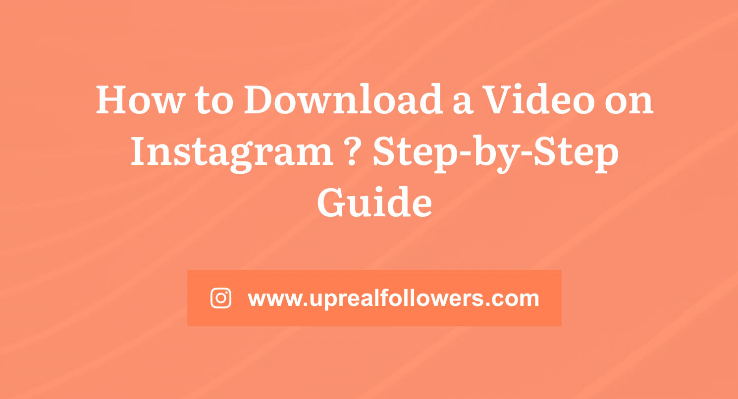 How to Download a Video on Instagram ?